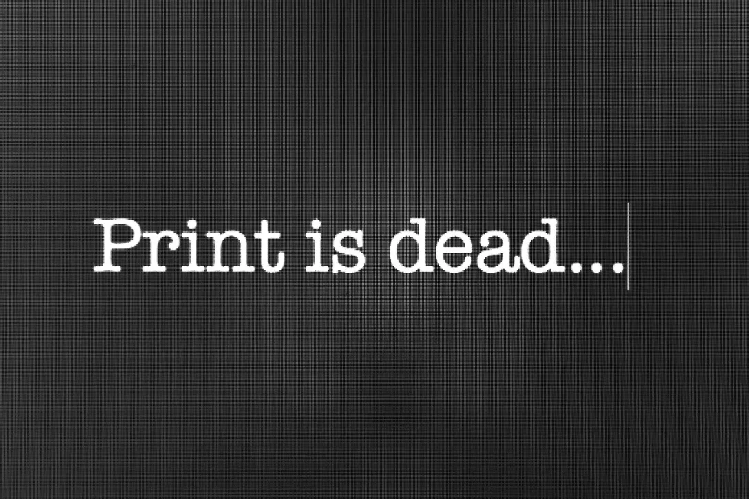 Screen, Print is dead… wirtschaftlichkeit der Print-Publikationen